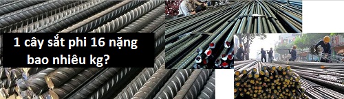 Tìm hiểu chi tiết về quy cách, trọng lượng sắt phi 16